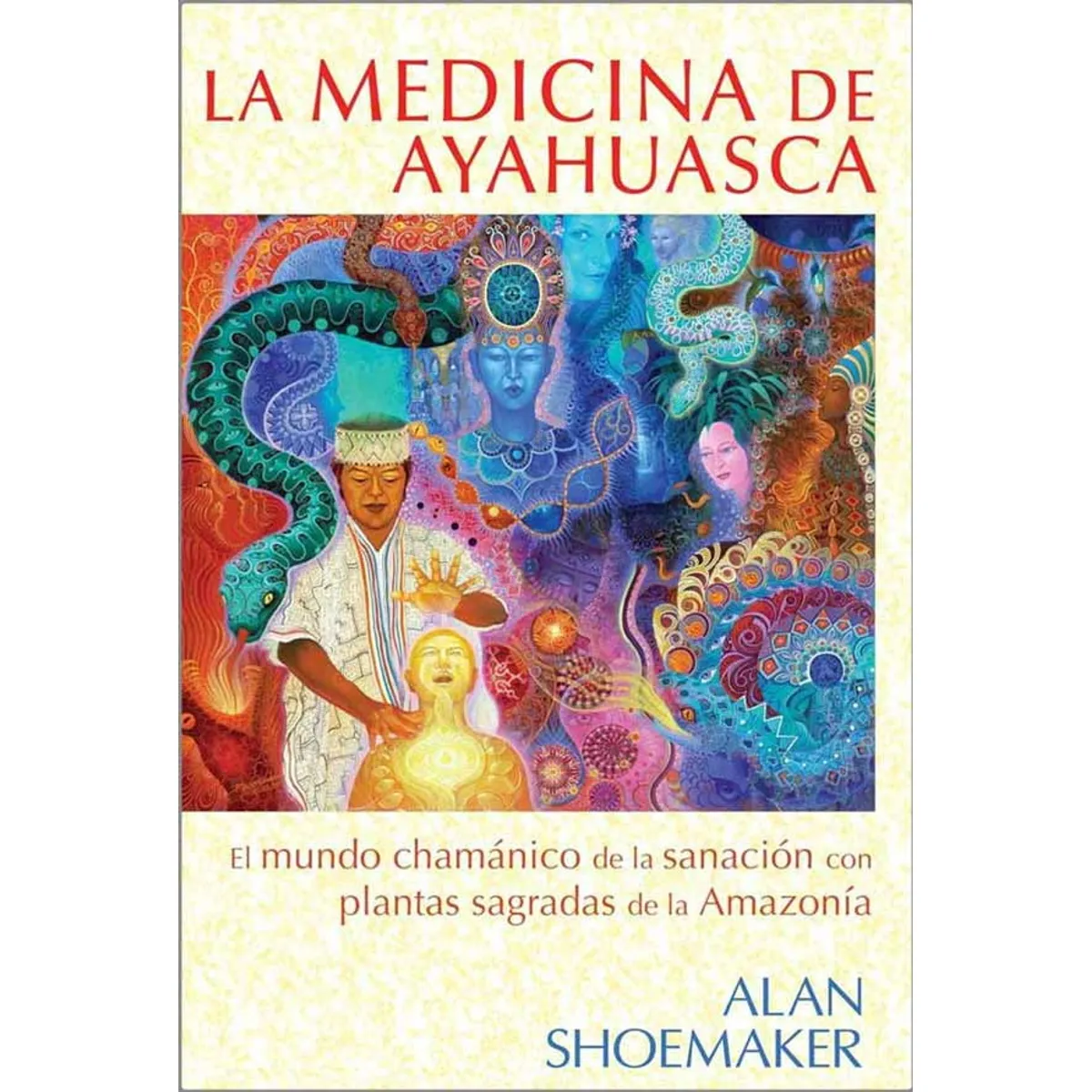 ANTARTICA LIBROS - La Medicina De Ayahuasca