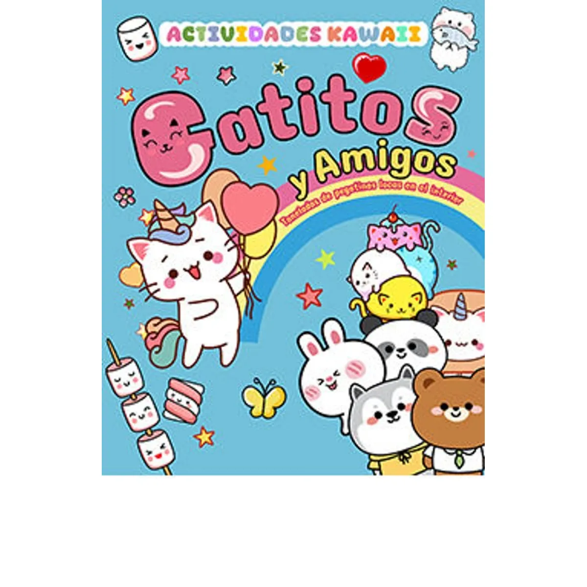 ANTARTICA LIBROS - Gatitos Y Amigos Actividades Kawaii