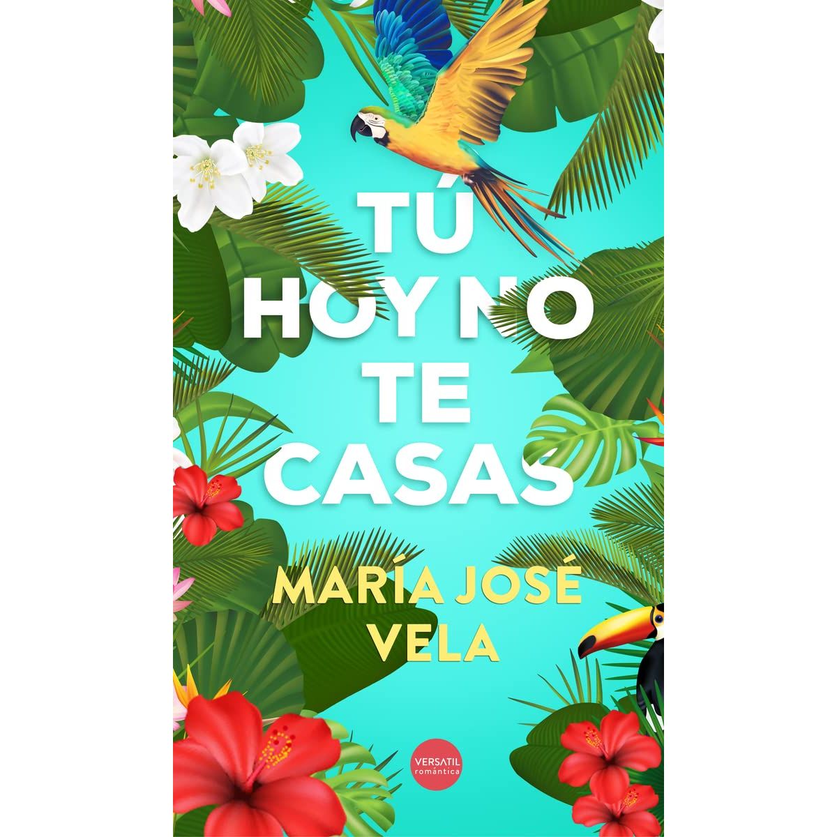ANTARTICA LIBROS - Tu Hoy No Te Casas