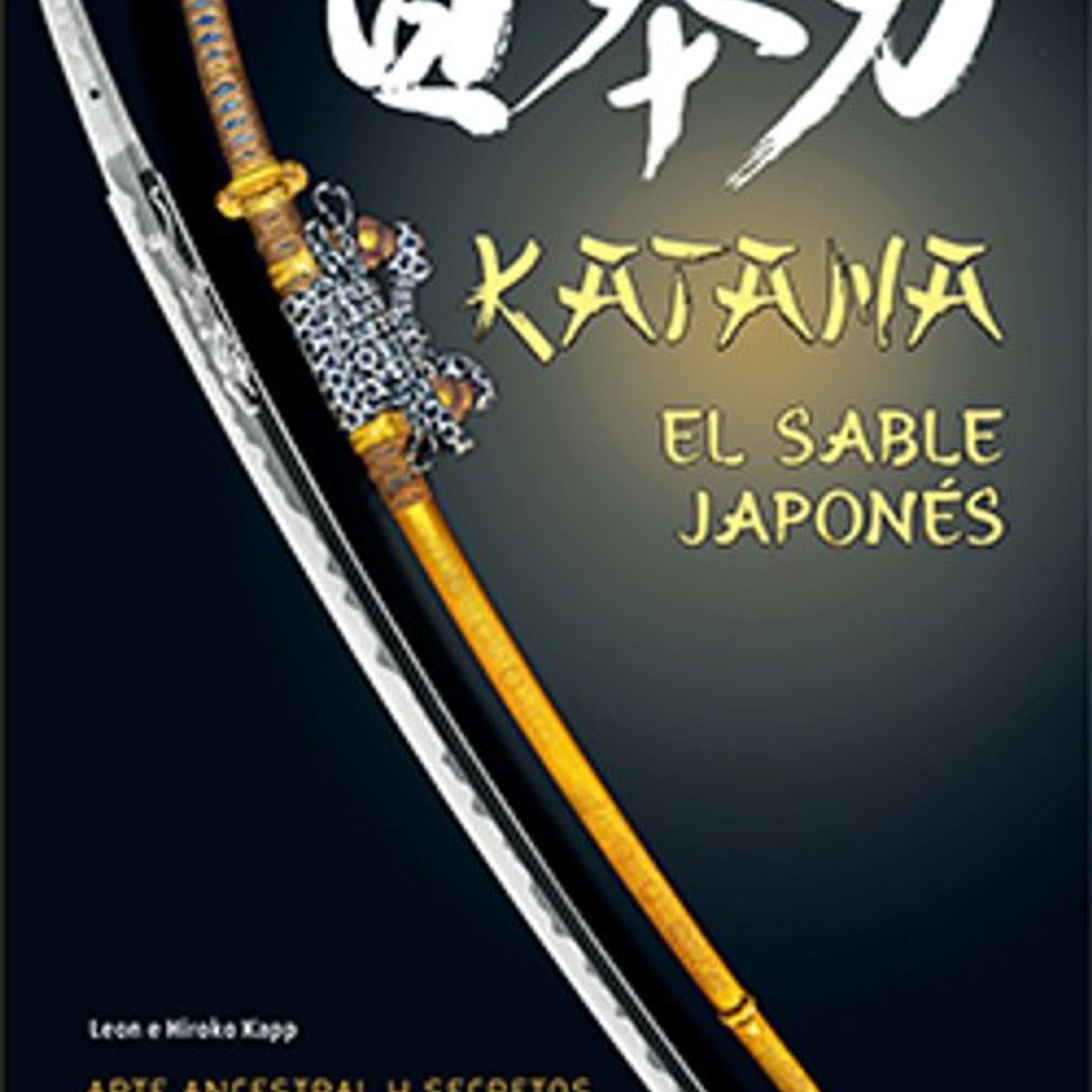 ANTARTICA LIBROS - Katana El Sable Japones