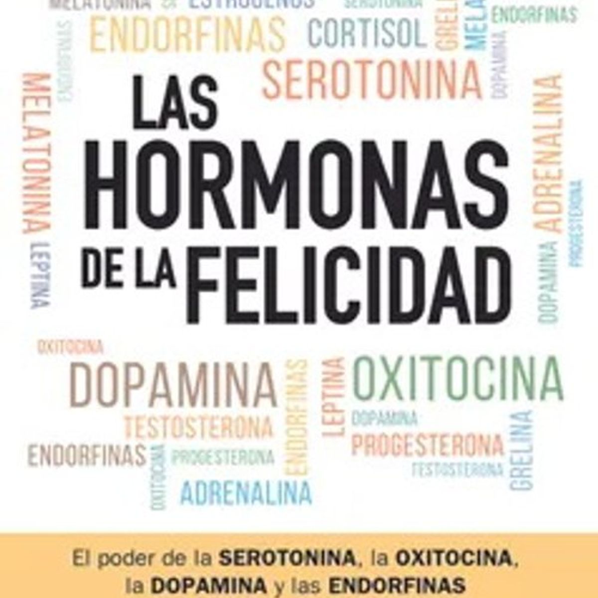 ANTARTICA LIBROS - Las Hormonas De La Felicidad