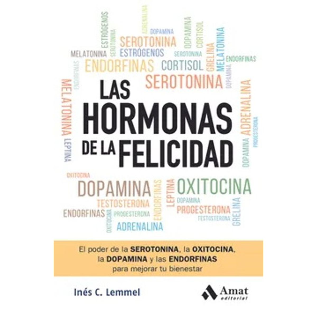 ANTARTICA LIBROS - Las Hormonas De La Felicidad