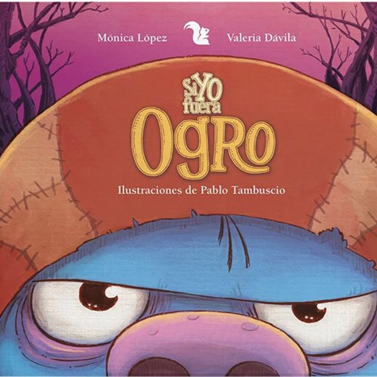 ANTARTICA LIBROS - Si Yo Fuera Ogro