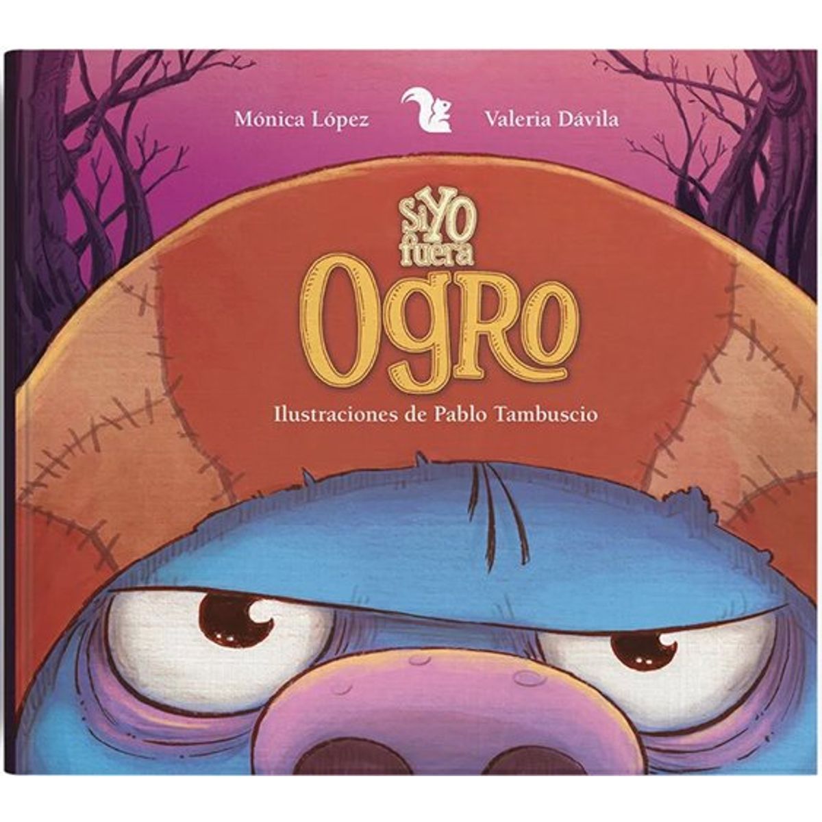 ANTARTICA LIBROS - Si Yo Fuera Ogro