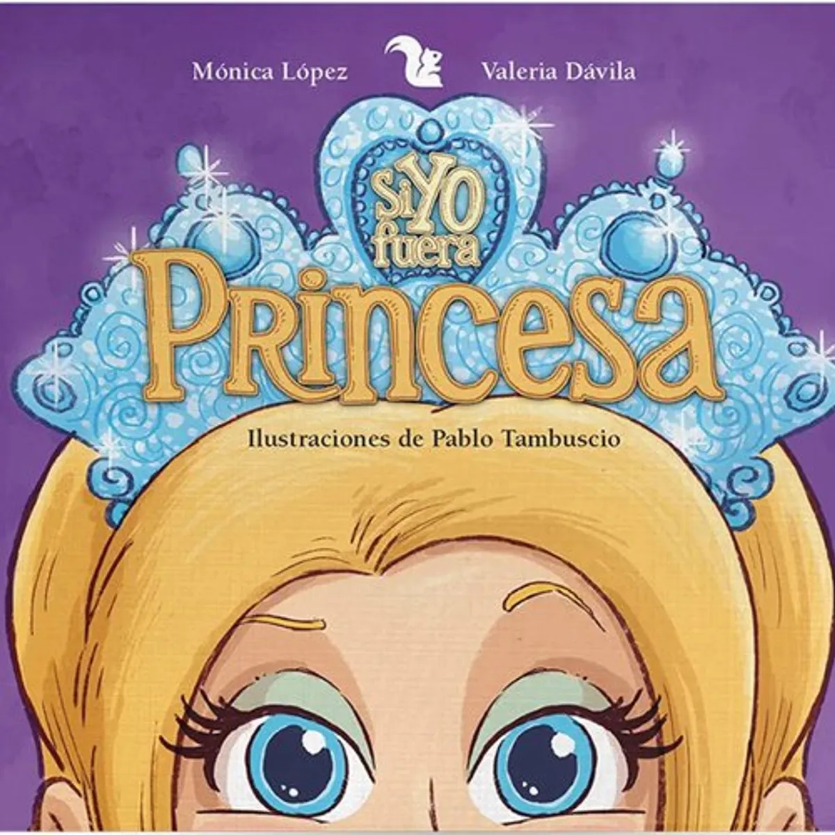 ANTARTICA LIBROS - Si Yo Fuera Princesa