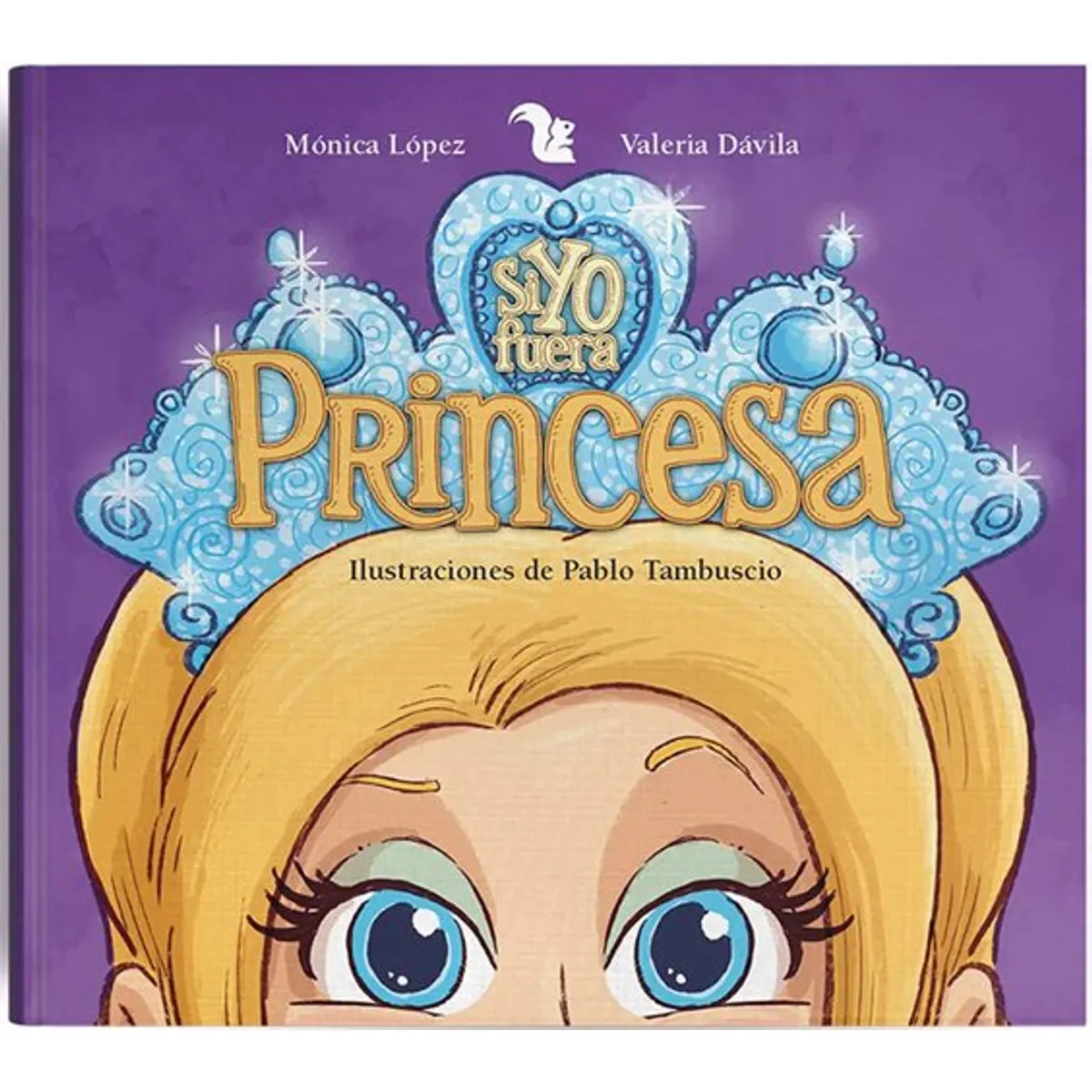 ANTARTICA LIBROS - Si Yo Fuera Princesa