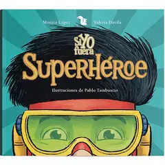 ANTARTICA LIBROS - Si Yo Fuera Superheroe