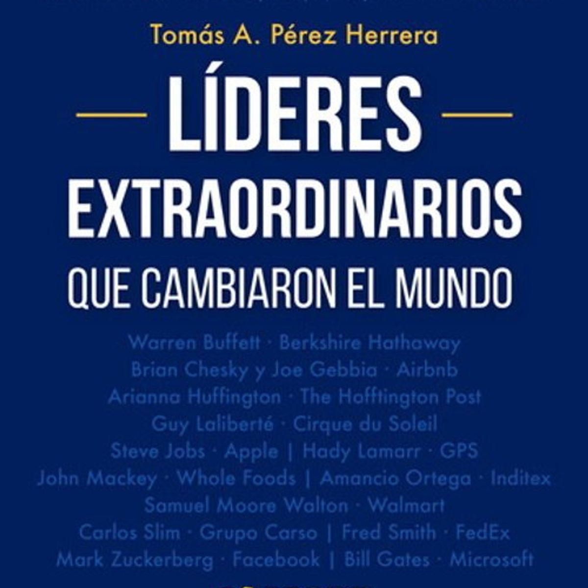 ANTARTICA LIBROS - Lideres Extraordinarios Que Cambiaron El Mundo