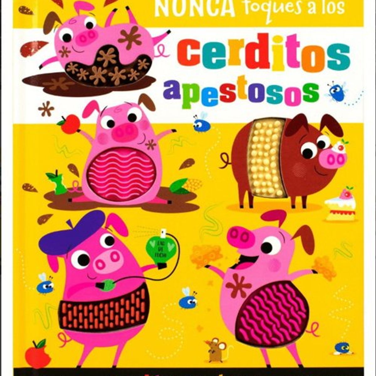 ANTARTICA LIBROS - Nunca Toques A Los Cerditos Apestosos