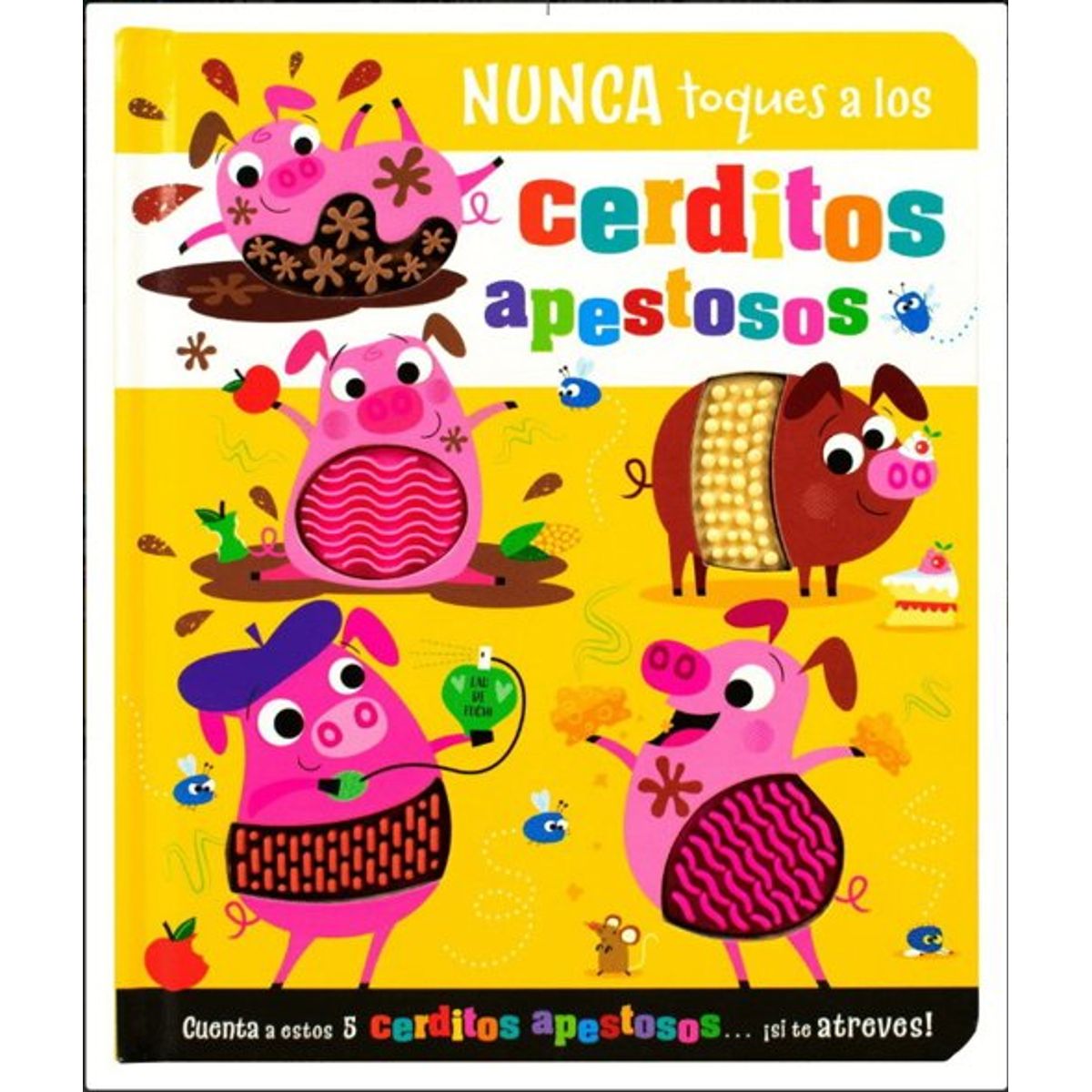 ANTARTICA LIBROS - Nunca Toques A Los Cerditos Apestosos