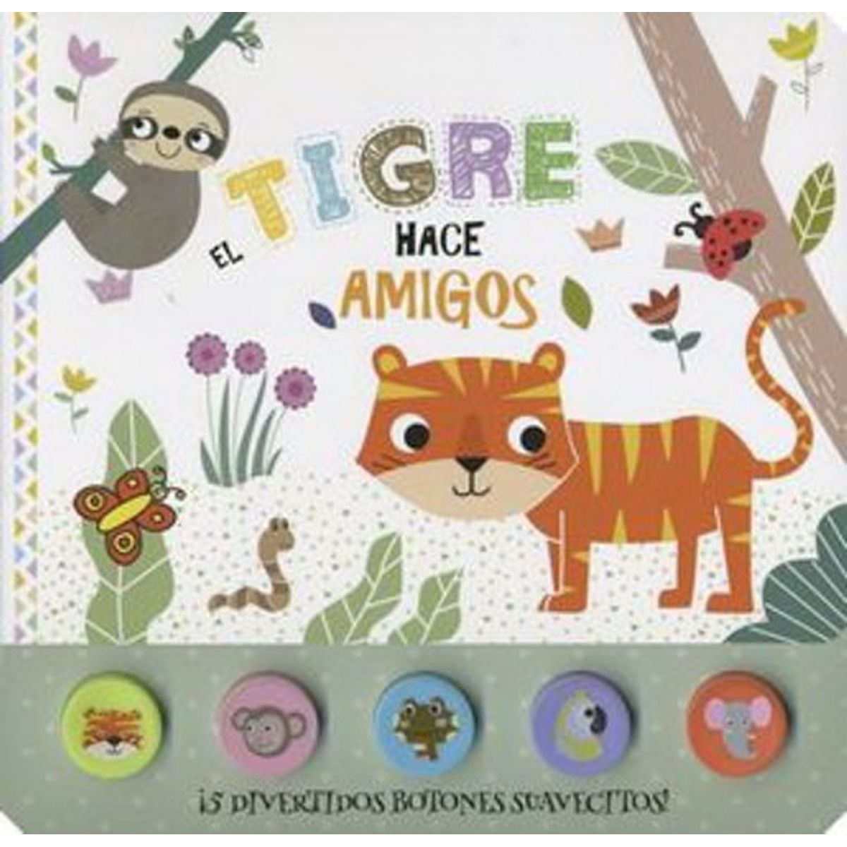 ANTARTICA LIBROS - El Tigre Hace Amigos Botones De Silicona