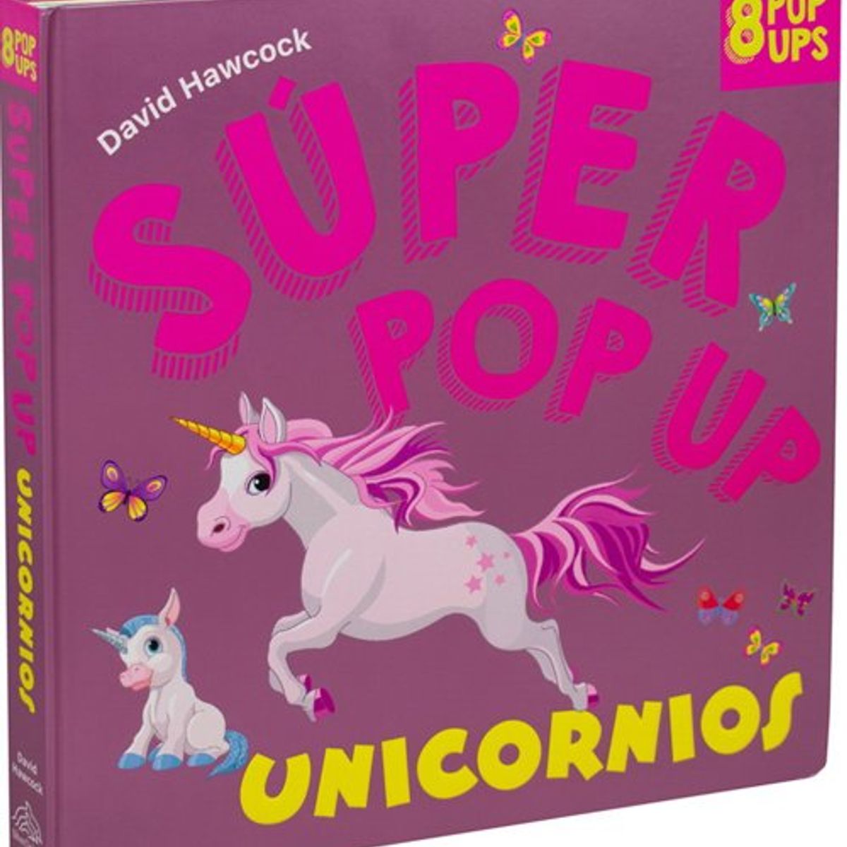 ANTARTICA LIBROS - Unicornios Super Pop Up