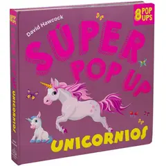 ANTARTICA LIBROS - Unicornios Super Pop Up