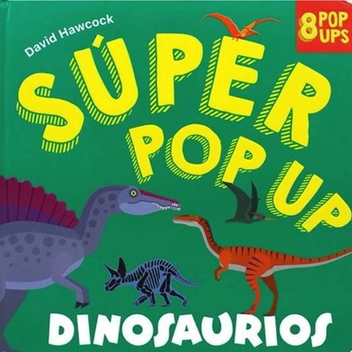 ANTARTICA LIBROS - Dinosaurios Super Pop Up