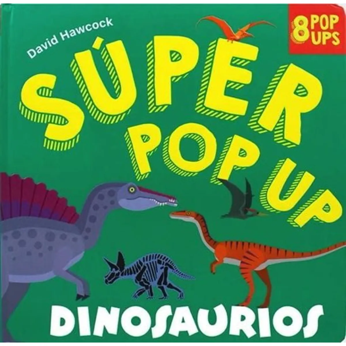 ANTARTICA LIBROS - Dinosaurios Super Pop Up