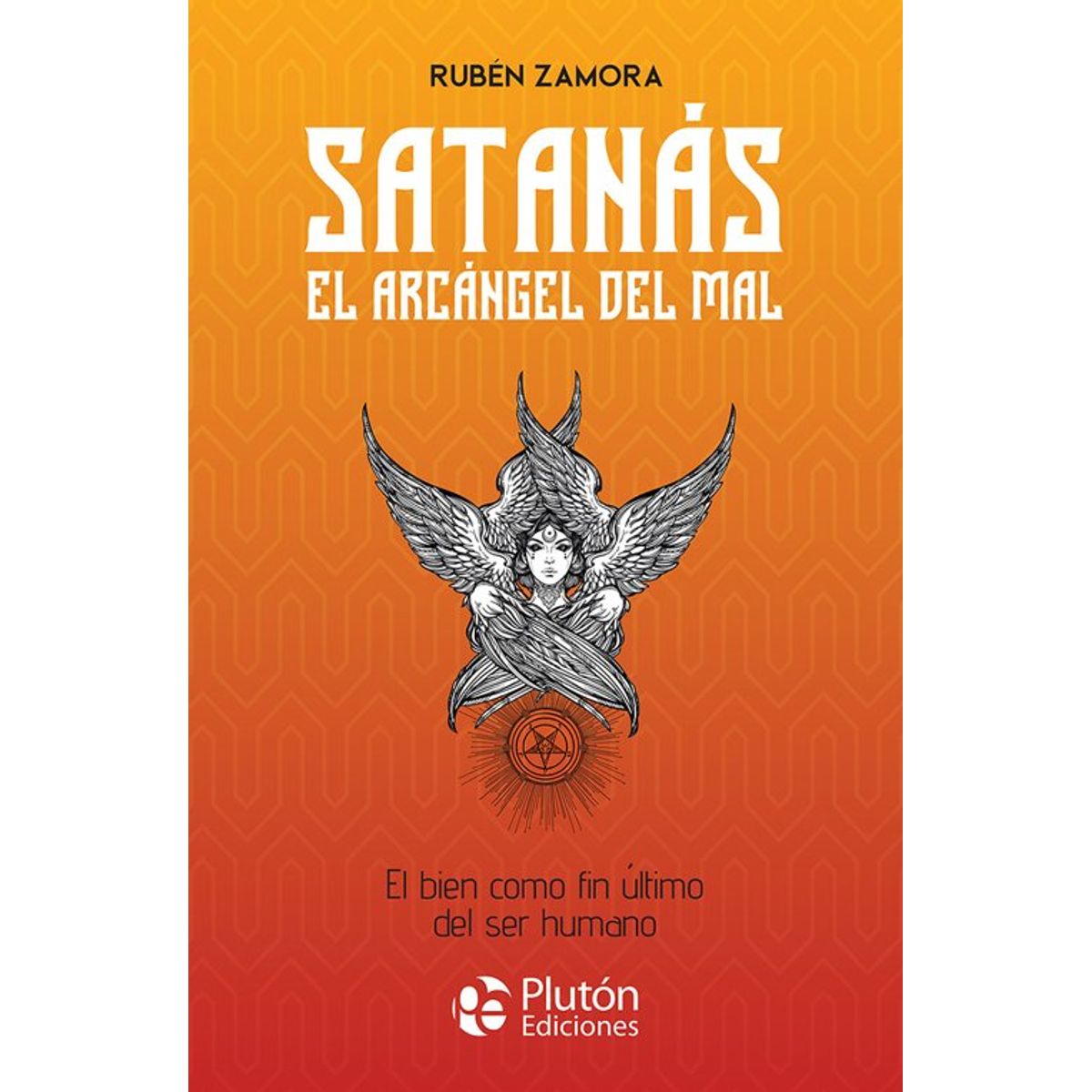 ANTARTICA LIBROS - Satanas El Arcangel Del Mal