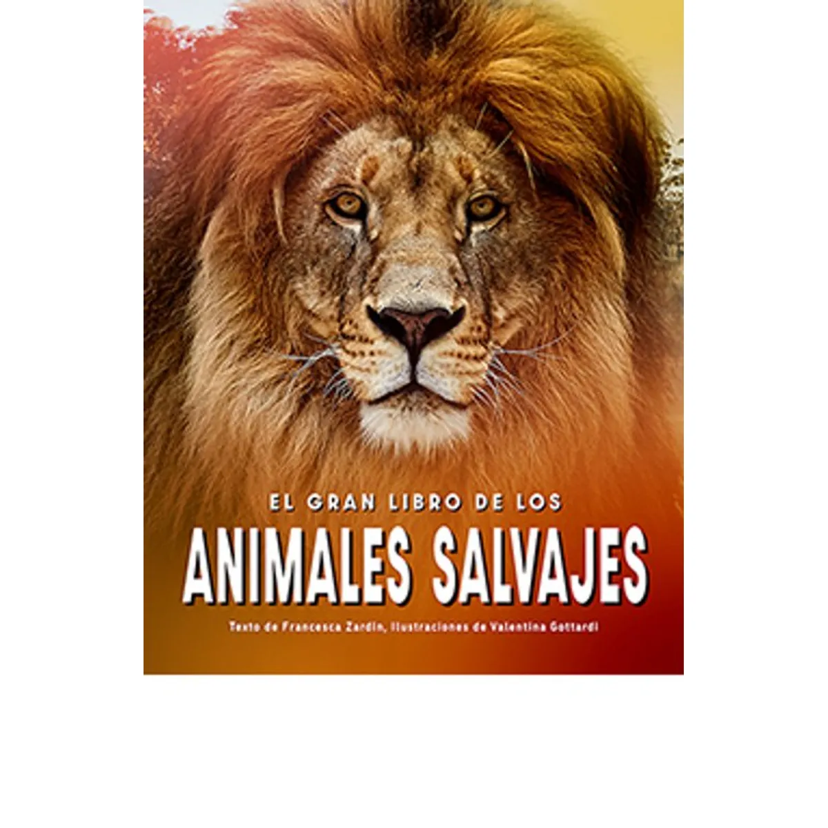 ANTARTICA LIBROS - El Gran Libro De Los Animales Salvajes