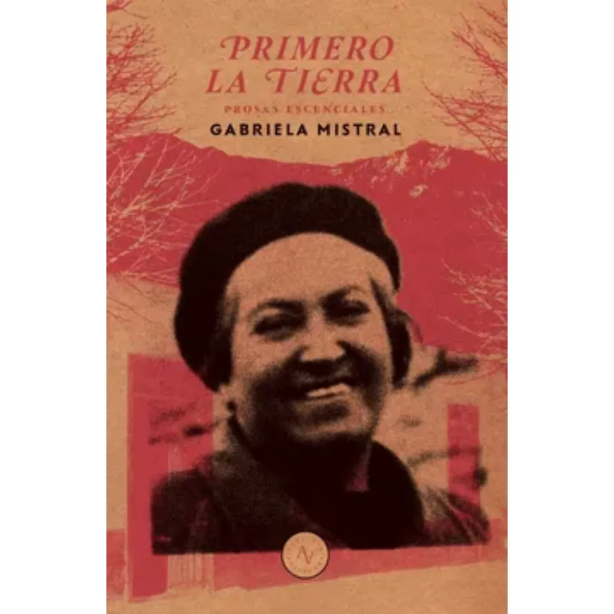 RETAILEXPRESS - Primero La Tierra - Autor(a):  Gabriela Mistral