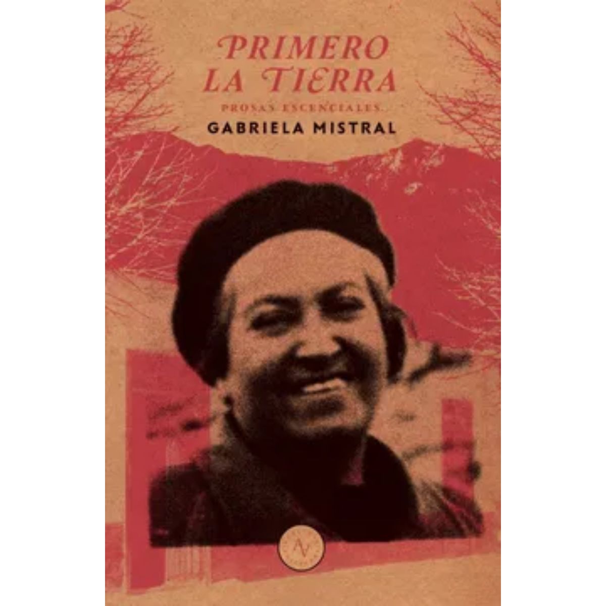 RETAILEXPRESS - Primero La Tierra - Autor(a):  Gabriela Mistral