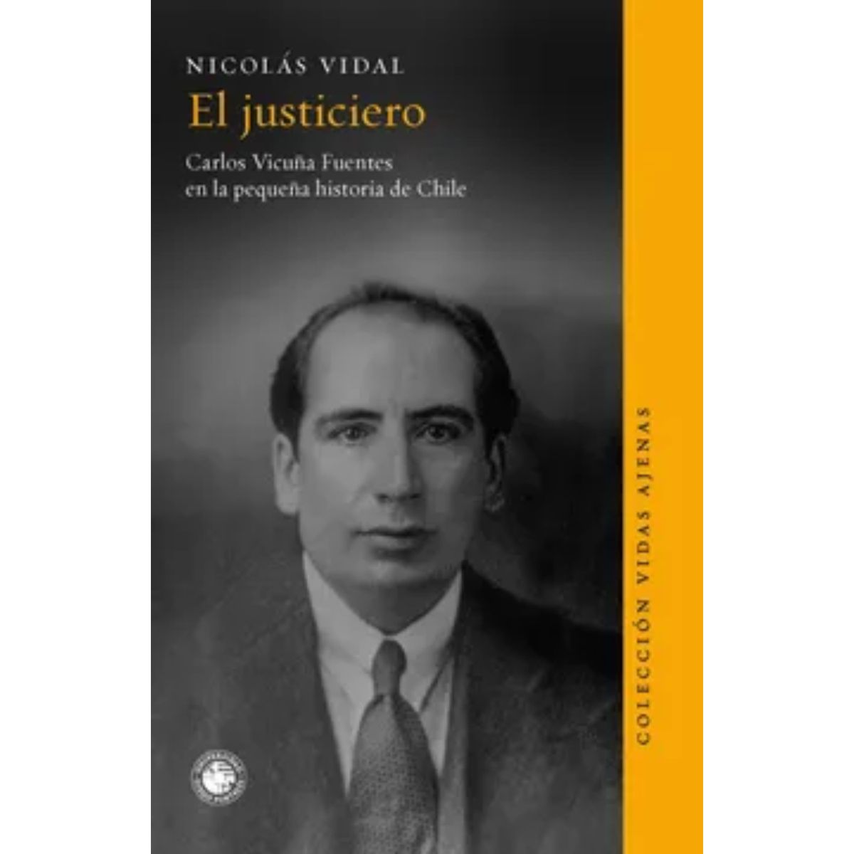 EDICIONES UDP - El Justiciero - Autor(a):  Nicolás Vidal