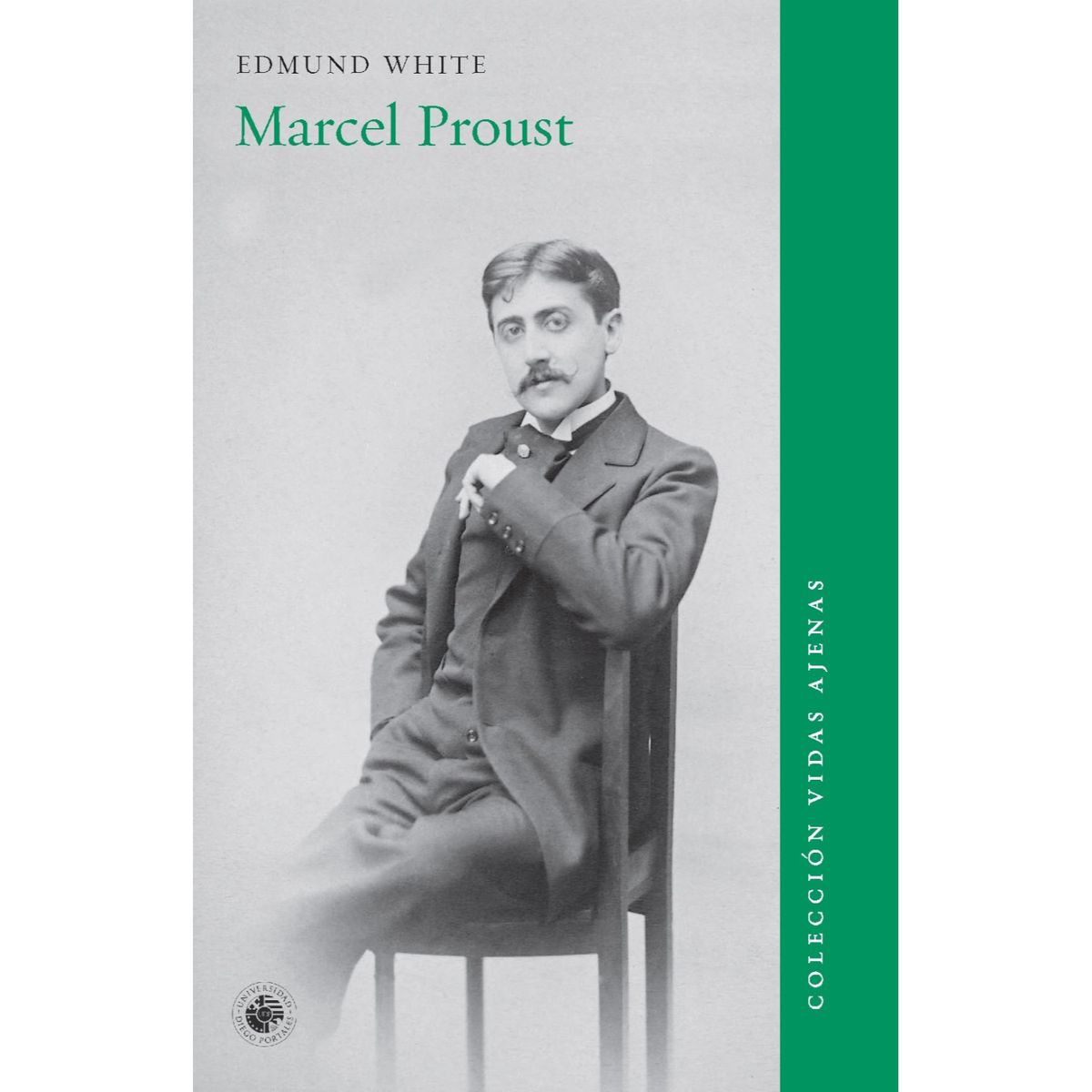 EDICIONES UDP - Marcel Proust - Autor(a):  Edmund  White