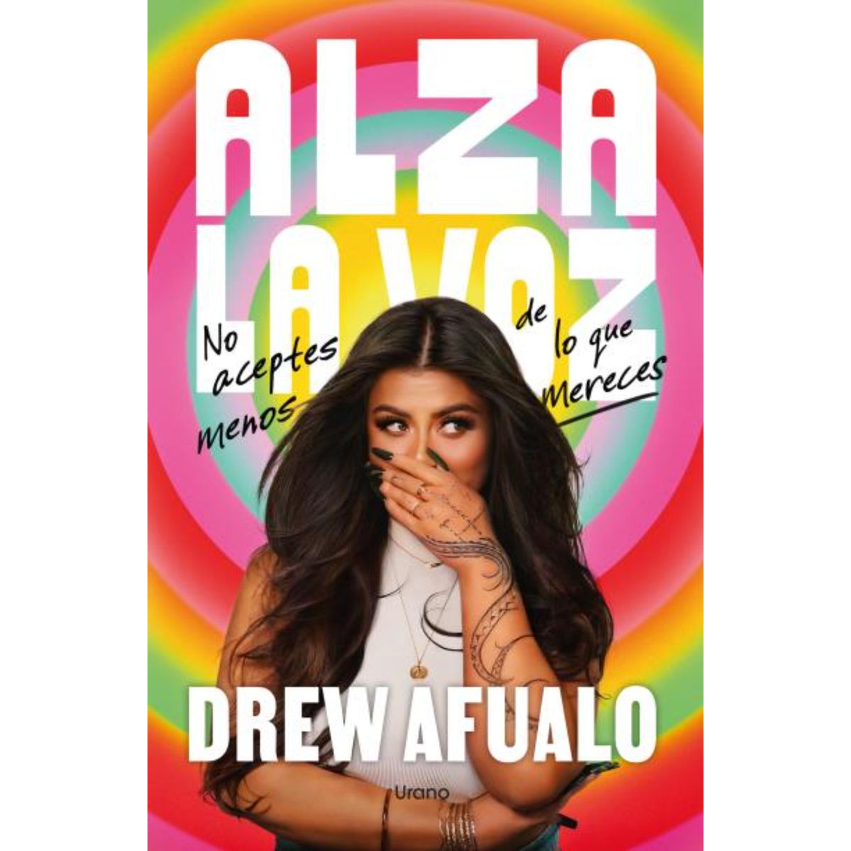 EDICIONES URANO - Alza La Voz - Autor(a):  Drew Afualo