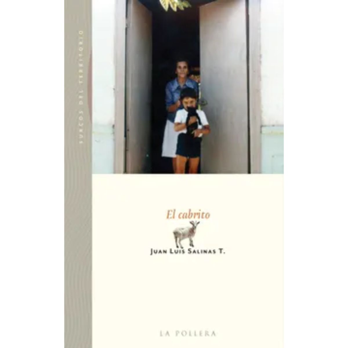 LA POLLERA EDICIONES - El Cabrito - Autor(a):  Juan Luis  Salinas T