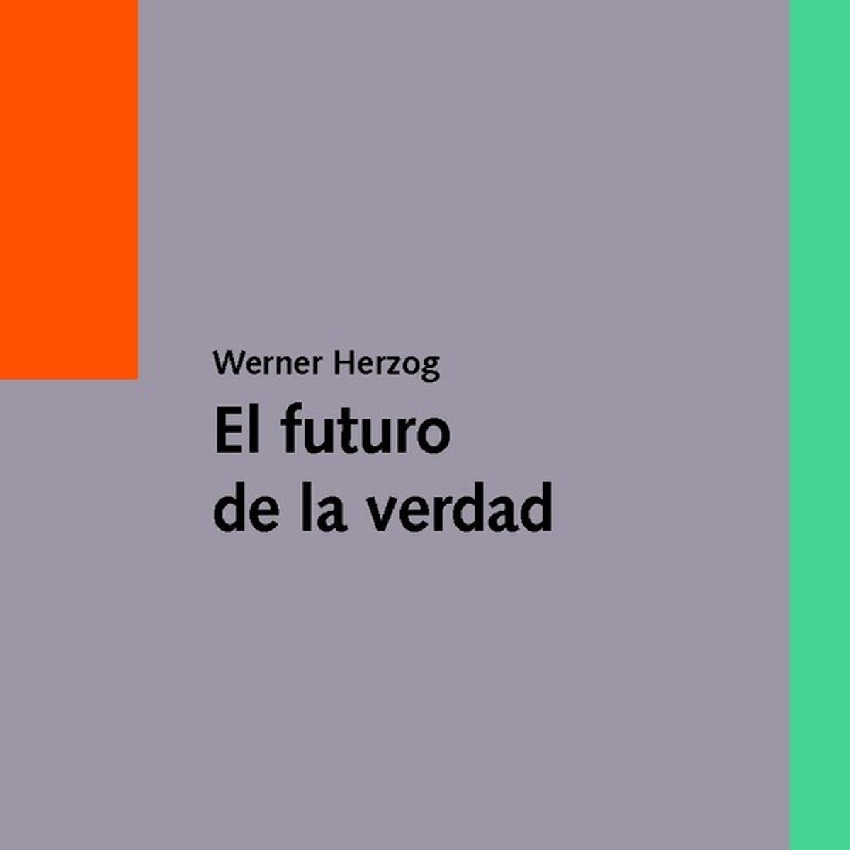 ANTARTICA LIBROS - El Futuro De La Verdad