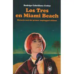 BIBLIOTECA DE CHILENIA CHILE - Los Tres en Miami Beach