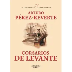 ANTARTICA LIBROS - Corsarios De Levante Capitan Alatriste 6