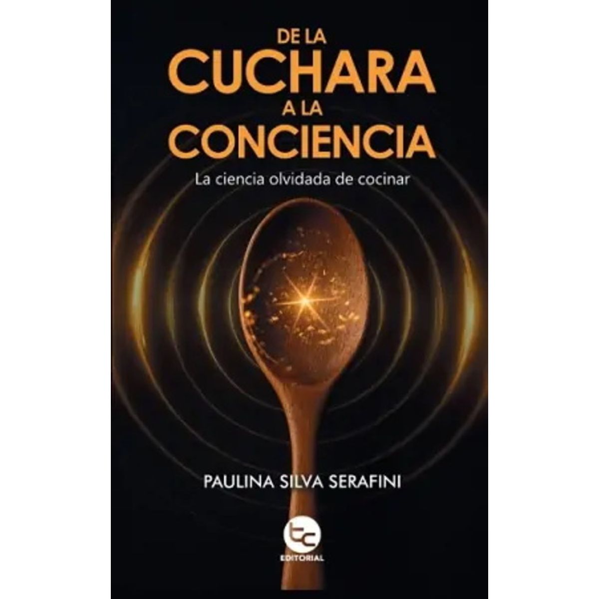ANTARTICA LIBROS - De La Cuchara A La Conciencia