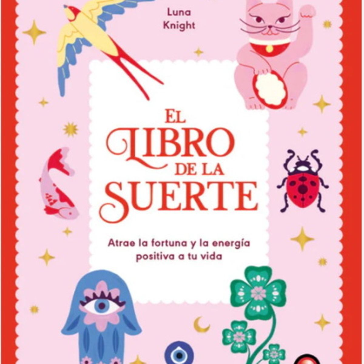 ANTARTICA LIBROS - El Libro De La Suerte