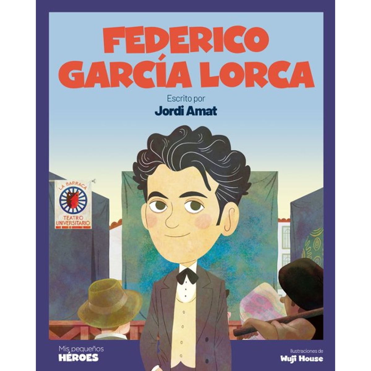 ANTARTICA LIBROS - Federico Garcia Lorca Mis Pequeños Heroes