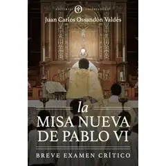 ANTARTICA LIBROS - La Misa Nueva De Pablo VI