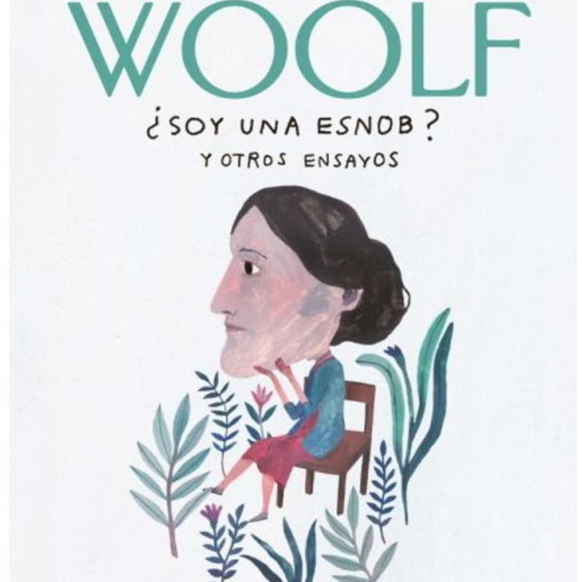 ANTARTICA LIBROS - ¿Soy Una Esnob Y Otros Ensayos