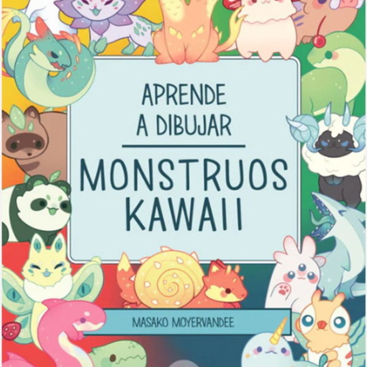 ANTARTICA LIBROS - Monstruos Kawaii Aprende A Dibujar