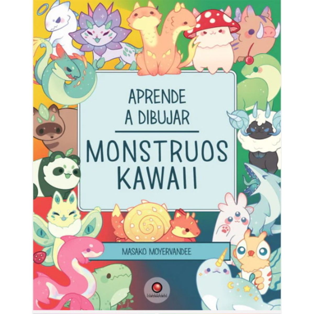 ANTARTICA LIBROS - Monstruos Kawaii Aprende A Dibujar
