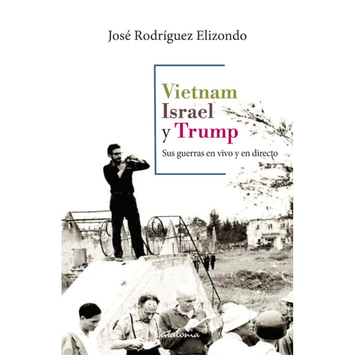 ANTARTICA LIBROS - Vietnam Israel Y Trump