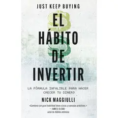 ANTARTICA LIBROS - El Habito De Invertir Just Keep Buying