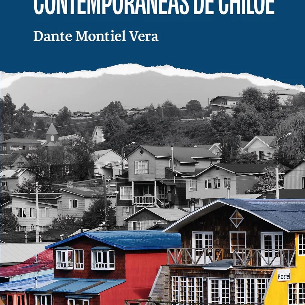 TOP10BOOKS - LIBRO Crónicas Históricas Y Contemporáneas De Chiloé - DANTE MONTIEL VERA