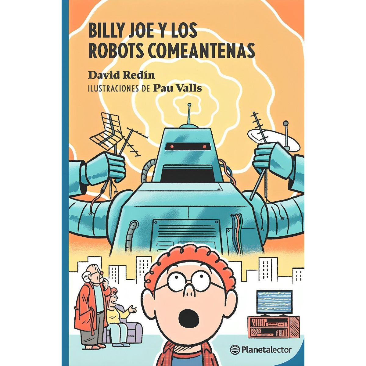 TOP10BOOKS - LIBRO Bill Joe Y Los Robots Comeantenas - Bill Joe Y Los Robots Comeantenas
