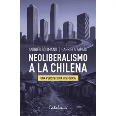 TOP10BOOKS - LIBRO Neoliberalismo A La Chilena - Neoliberalismo A La Chilena