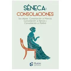 PLUTON EDICIONES - Séneca Consolaciones - editorial pluton