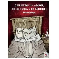 ORIGO - Cuentos De Amor De Locura y De Muerte -Horacio Qiroga