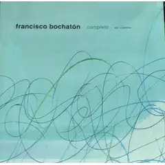 GENERICO - Francisco Bochatón - Completo Eps + inéditos - Vinilo Nuevo