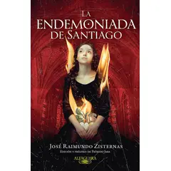 ALFAGUARA - Libro La Endemoniada De Santiago - Patricio Jara