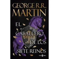 PLAZA & JANES - Libro El Caballero De Los Siete Reinos - George R.R. Martin