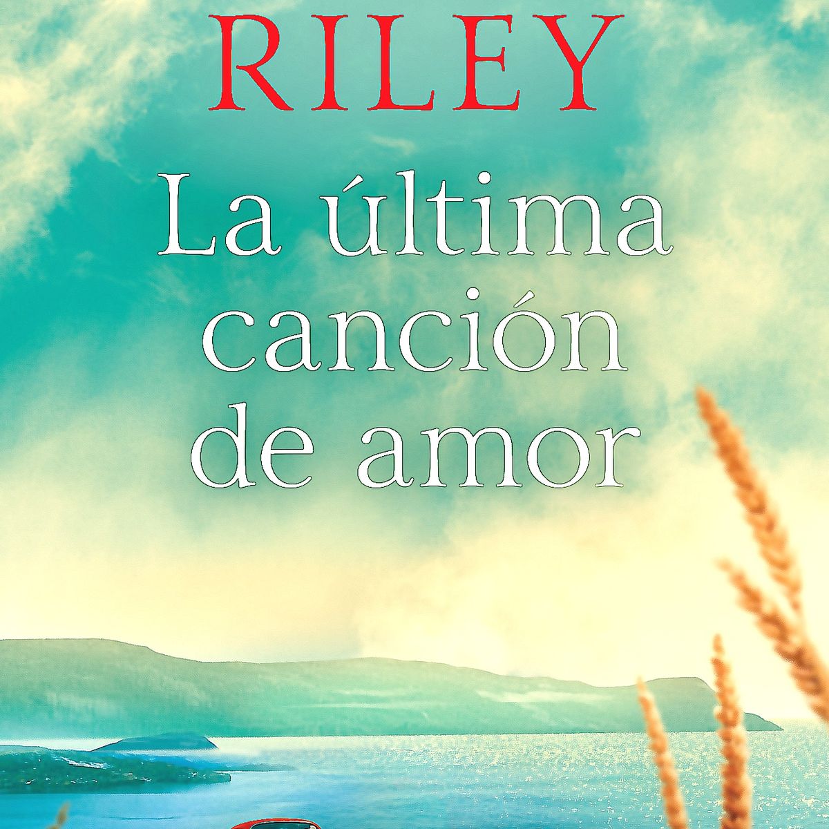 PLAZA & JANES - Libro La Última Canción De Amor - Lucinda Riley