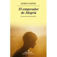 ANAGRAMA - Libro El Emperador De Alegria - Ocean Vuong