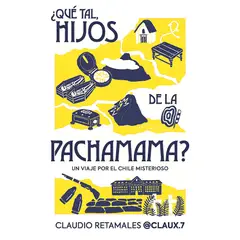 PLAZA & JANES - Libro Hijos De La Pachamama - Claudio Retamales Pereira